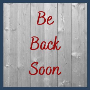 Be Back Soon sign for Under Construction page on Small Town Scrap blog